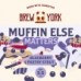 Brew York - Muffin Else Matters Brew York - Muffin Else Matters