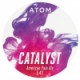 Atom - Catalyst 