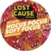 Lost Cause - Hocus Pocus Soft Focus