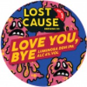 Lost Cause - Love You, Bye Lost Cause - Love You, Bye